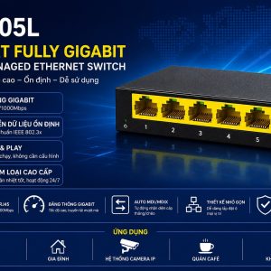 Switch Gigabit 5 cổng NS605L là giải pháp mạng hiệu quả với chi phí hợp lý, mang đến khả năng kết nối nhanh, ổn định và độ bền cao, đáp ứng tốt nhu cầu xây dựng hệ thống mạng hiện đại cho doanh nghiệp và gia đình.